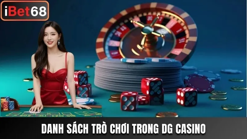 Danh sách sản phẩm hot có trong DG Casino