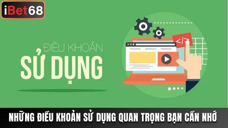 Những điều khoản sử dụng quan trọng bạn cần nhớ