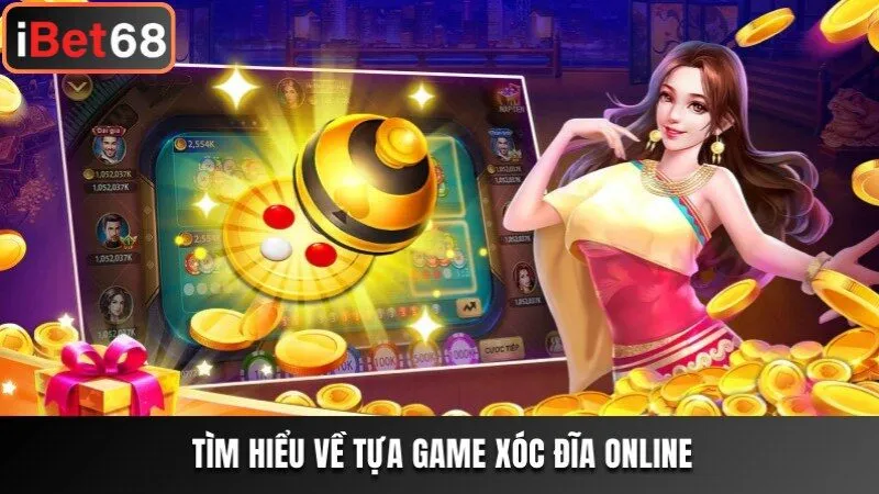 Tìm hiểu về Xóc đĩa online
